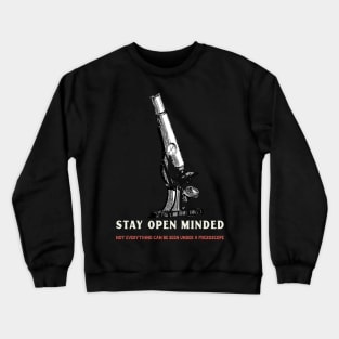 Stay Open Minded Crewneck Sweatshirt